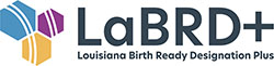 Louisiana Birth Ready Designation+