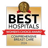 Women’s Choice Awards, America’s Best Hospitals for Comprehensive Breast Care